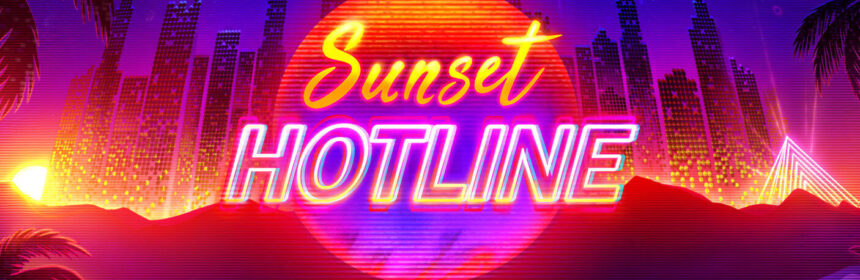 Sunset Hotline Tips & Tricks